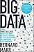 Big Data: Using SMART Big Data, Analytics and Metrics To Make Better Decisions and Improve Performance