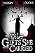 What Gifts She Carried (The...