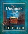 The Drummer Boy by Ted Dekker