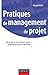 Pratiques de management de projet: 40 outils et techniques pour prendre la bonne décision (French Edition)