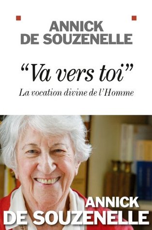 "Va vers toi": La vocation divine de l'Homme (French Edition)