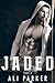 Jaded: Part I