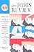 The Paris Review, Issue 213, Summer 2015 by Lorin Stein