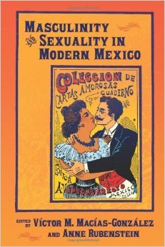 Masculinity and Sexuality in Modern Mexico