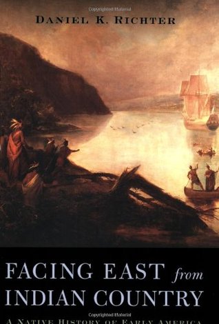Facing East from Indian Country: A Native History of Early America (Paperback)