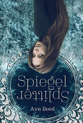 Spiegelsplitter (Spiegel-Saga, #1)