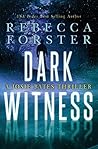 Dark Witness by Rebecca Forster
