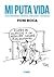 Mi puta vida: Unas memorias escritas, dibujadas y filmadas