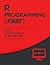 R Programming {fast}: Learn R Programming in an Easy Way
