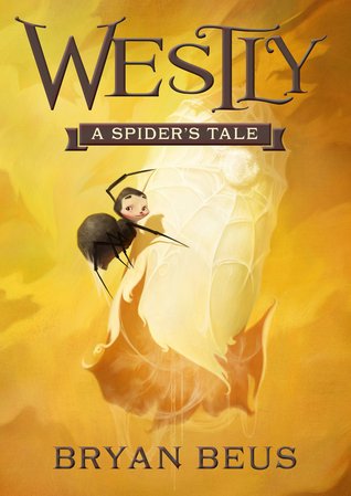 Westly: A Spider's Tale (Hardcover)
