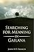 Searching for Meaning in Gailana