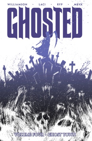 Ghosted, Vol. 4: Ghost Town (Paperback)