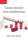 Cómo mentir con estadísticas by Darrell Huff