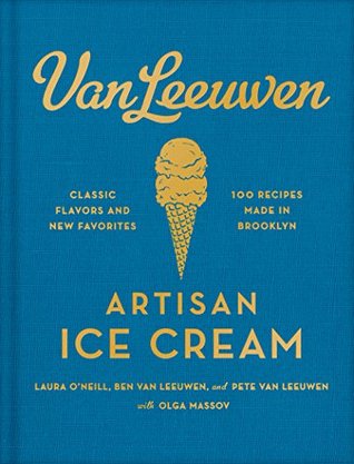 Van Leeuwen Artisan Ice Cream: Classic Flavors and New Favorites (Kindle Edition)