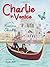 Charlie in Venice