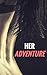 Her Adventure (BDSM, MMF, FFM Threesomes)