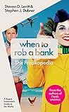 When to Rob a Bank by Steven D. Levitt