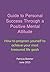The Power of Positive: How to Finally Achieve Your Most Treasured Life Goals (Success Guides Book 1)