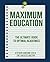 Maximum Education: The Ulti...