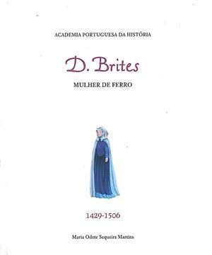 D Brites: mulher de ferro, 1429-1506