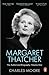 Margaret Thatcher: The Authorized Biography, Volume 1: Not for Turning