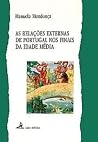 As Relações Externas de Portugal nos Finais da Idade Média As Relações Externas de Portugal nos Finais da Idade Média