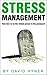 STRESS Management (anxiety, relaxation & pressure): how NOT to be the richest person in the graveyard