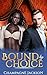 Bound By Choice