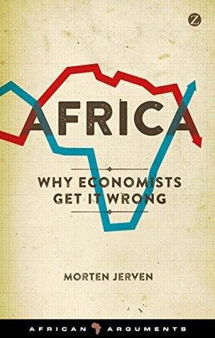 Africa: Why Economists Get It Wrong (Kindle Edition)