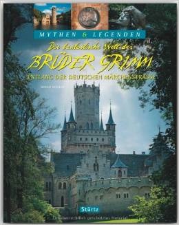 Mythen & Legenden - Die fantastische Welt der BRÜDER GRIMM - Entlang der Deutschen Märchenstraße