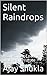 Silent Raindrops by Ajay Shukla