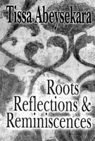 Roots, Reflections and Reminiscences