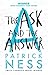 The Ask and the Answer (Chaos Walking, #2)