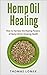 Hemp Oil Healing by Thomas Longe