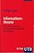 Informationstheorie. Eine philosophisch-naturwissenschaftliche Einführung