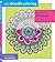 Zendoodle Coloring: Inspiring Zendalas: Mystical Circles to Color and Display