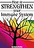 How to Strengthen Your Immune System by Louise Berlitz