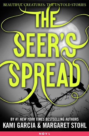 The Seer's Spread (Beautiful Creatures: The Untold Stories, #2)