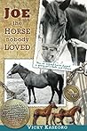 Joe: the Horse Nobody Loved (The Burton's Farm #1)