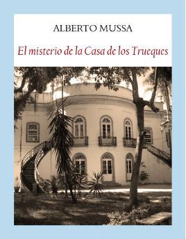 Portada de El misterio de la casa de los trueques, de Alberto Mussa