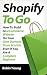 Shopify to Go: How To Build...