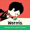 Worms by Bernard Friot