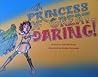 A Princess of Great Daring by Tobi Hill-Meyer