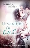 Ik verdrink in ons by Jasinda Wilder