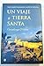 Un viaje a tierra santa by Covadonga O'Shea