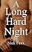 A Long, Hard Night