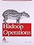 Hadoop Operations: A Guide for Developers and Administrators