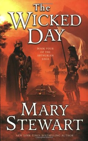 The Wicked Day (Arthurian Saga, #4)