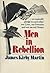 Men In Rebellion: Higher Governmental Leaders and the Coming of the American Revolution