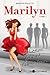 Marilyn tome 1: Séduction, folie et talons hauts